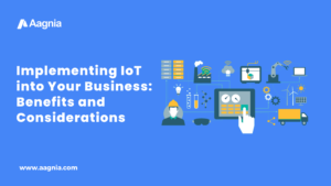 Implementing IoT into Your Business Benefits and Considerations