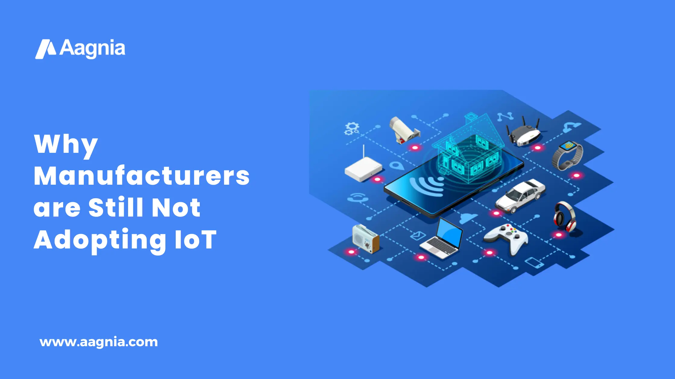 Why Manufacturers are still not adopting IoT